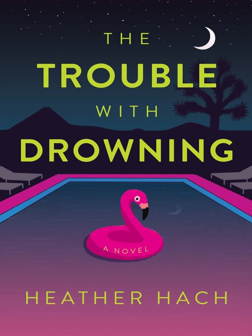 Title details for The Trouble with Drowning by Heather Hach - Available